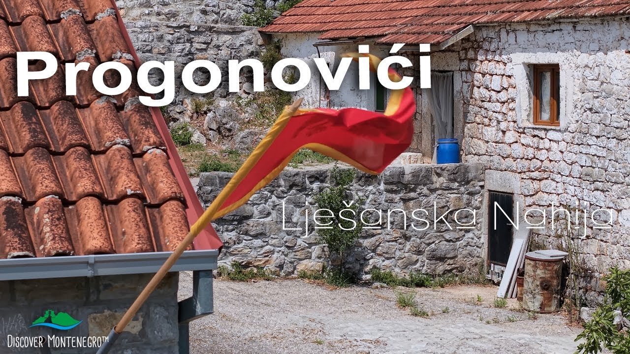 Progonovići, Lješanska nahija: Calm Hills, Stone Homes, Old Montenegro