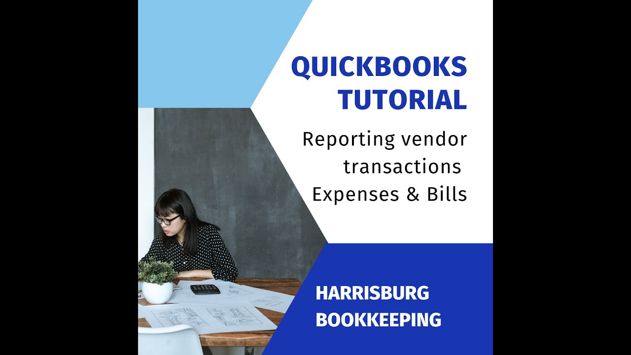 QuickBooks Tutorial- Vendor Transactions- Expenses & Bills
