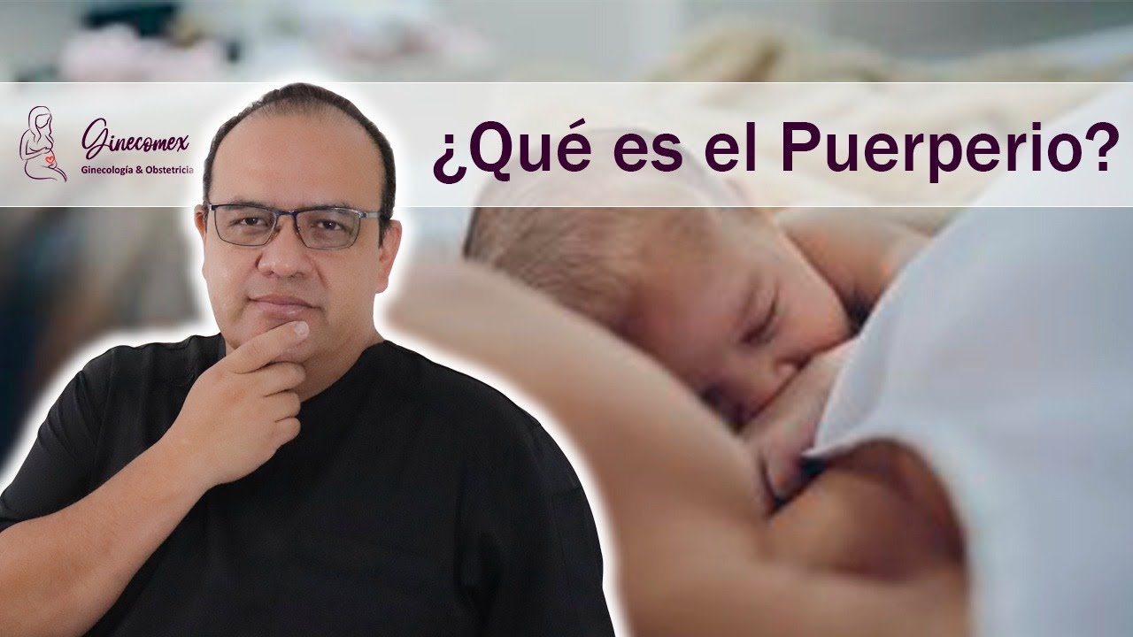 Clip 01 &iquest;Qu&eacute; es el puerperio?