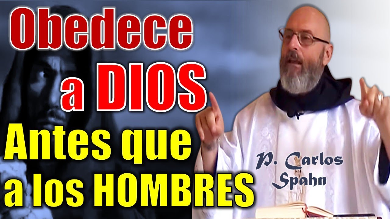🔴OBEDECER PRIMERO A DIOS - P. Carlos Spahn