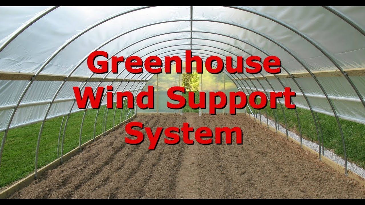 Greenhouse Frame Support System For High Wind