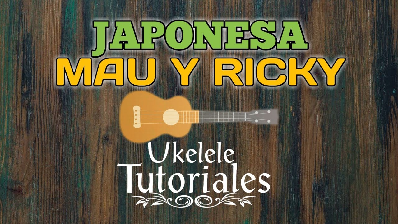 Como tocar JAPONESA de MAU Y RICKY en Ukelele - (Ukelele Tutoriales)