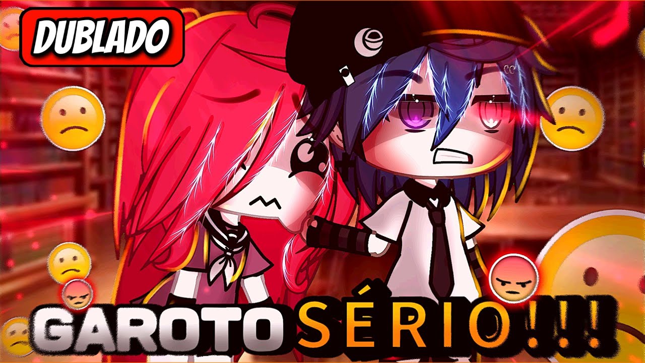 | Garoto Sério | Mini Filme (DUBLADO) Gacha Life [ COMPLETO ]