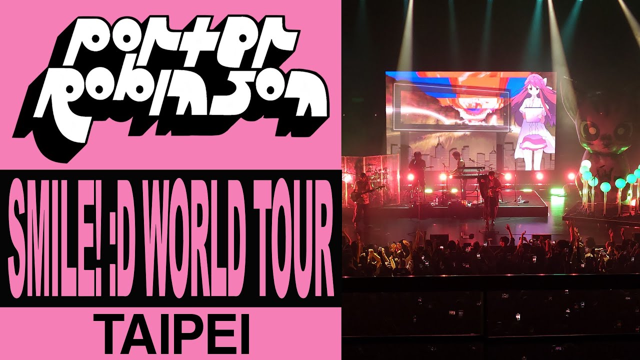 《Porter Robinson》SMILE! :D World Tour in Taipei