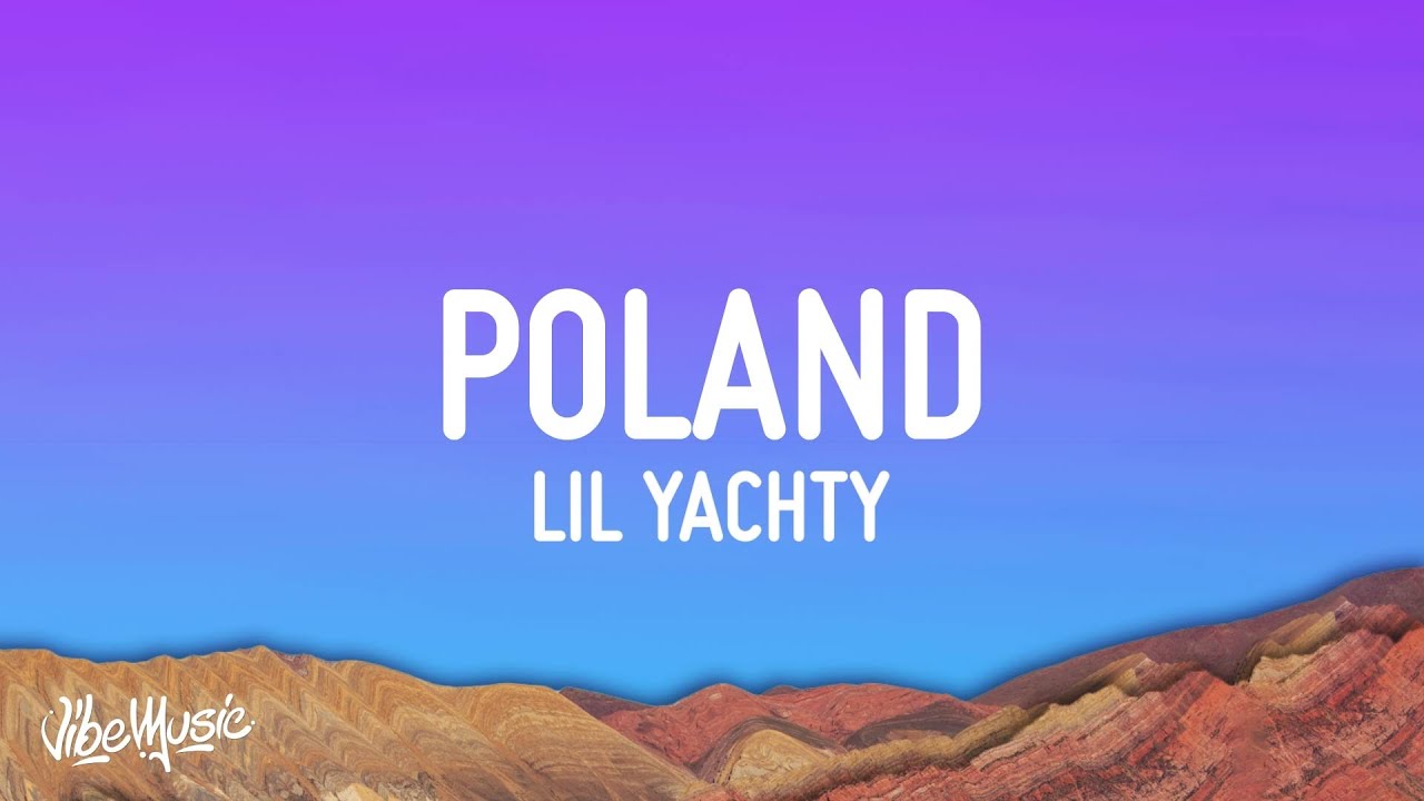 Lil Yachty - Poland (Lyrics) 