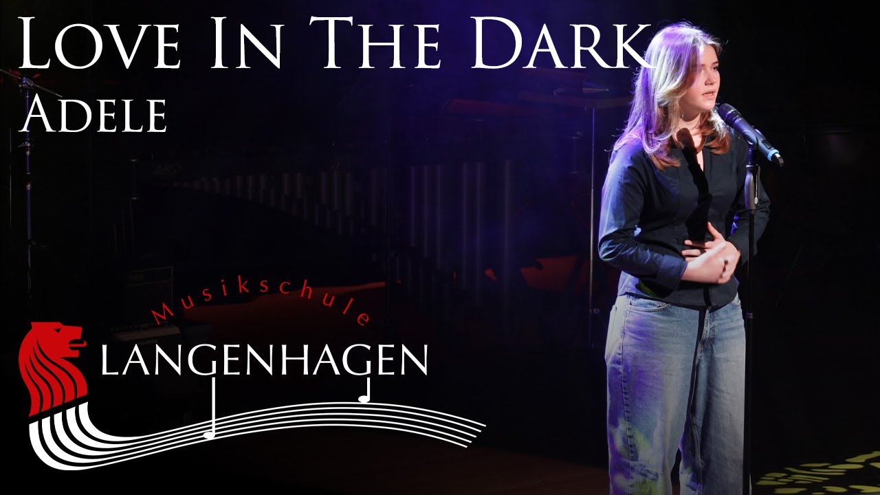 Love In The Dark – Adele | Musikschule Langenhagen