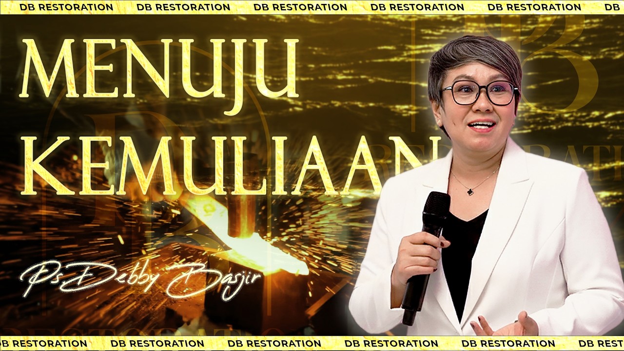 MENUJU KEMULIAAN | PS DEBBY BASJIR - DB RESTORATION