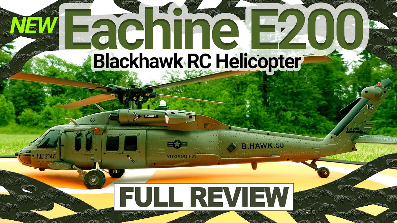 NEW RC BLACKHAWK! - Eachine E200 Black Hawk RC Helicopter Review