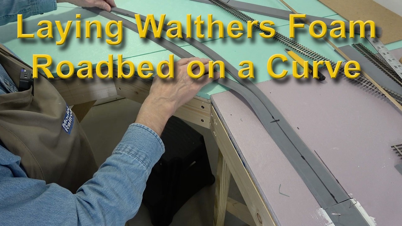 Laying Walthers Foam Roadbed on a Curve (416)