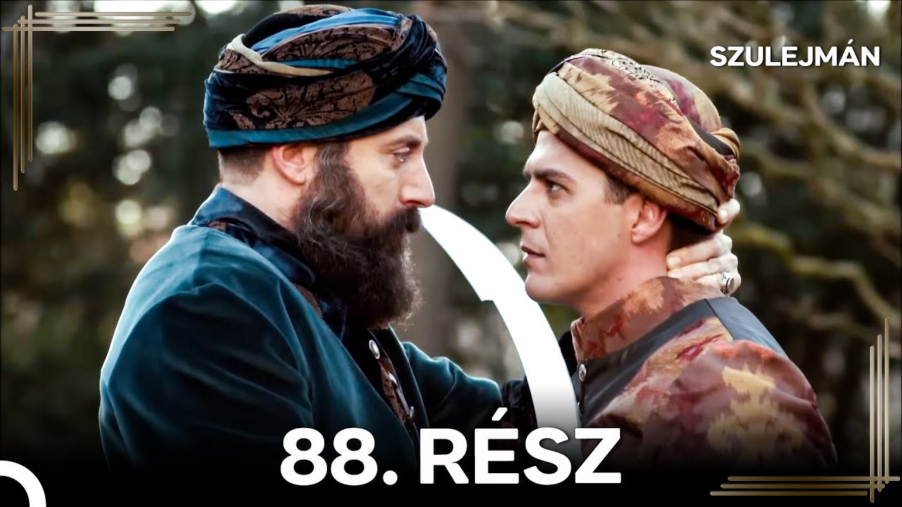 Szulejmán 88. Epizód (Magyar Szinkron)