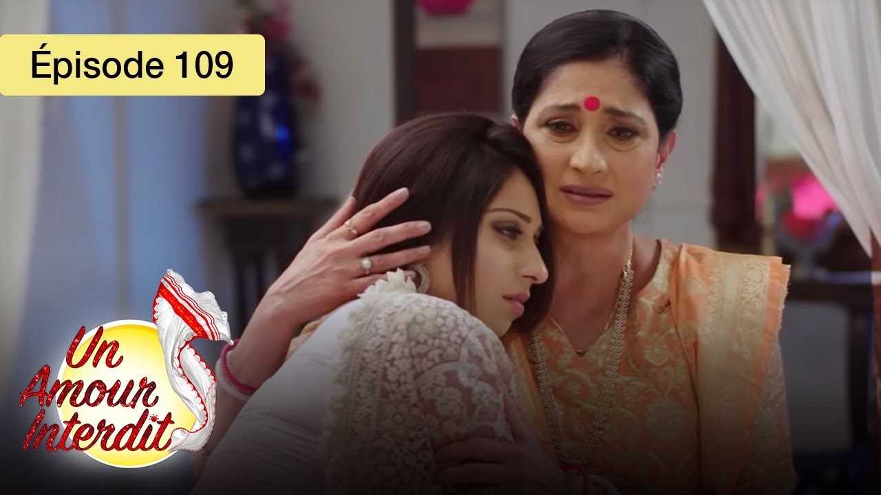 Un Amour Interdit - Ep 109 - Quand le cœur défie les règles - Série en français - HD