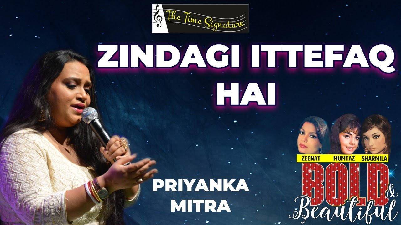 ZINDAGI ITTEFAQ HAI I PRIYANKA MITRA I THE TIME SIGNATURE
