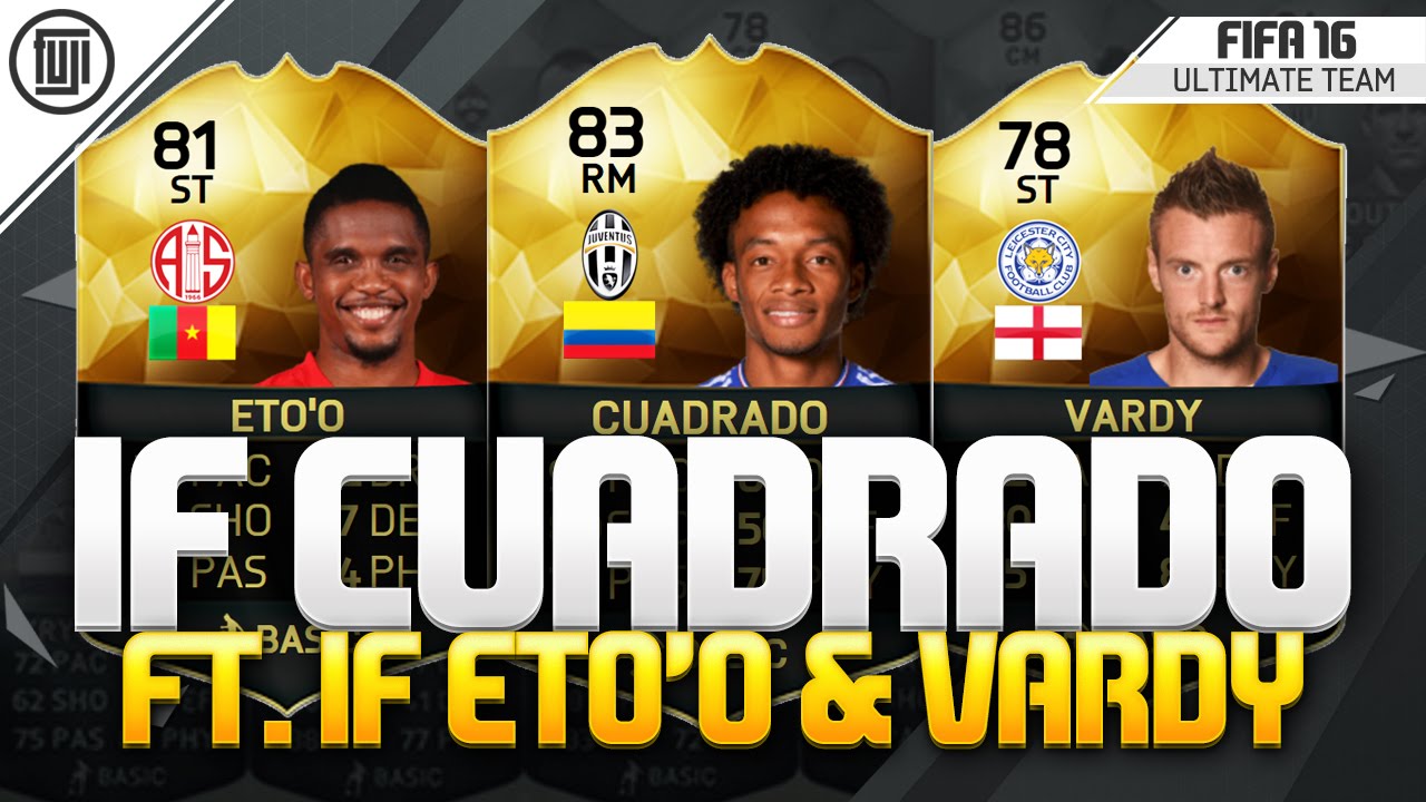 INFORM CUADRADO HYPE!!! - FT. IF Eto'o, IF Vardy & SIF Silva - FIFA 16 Ultimate Team