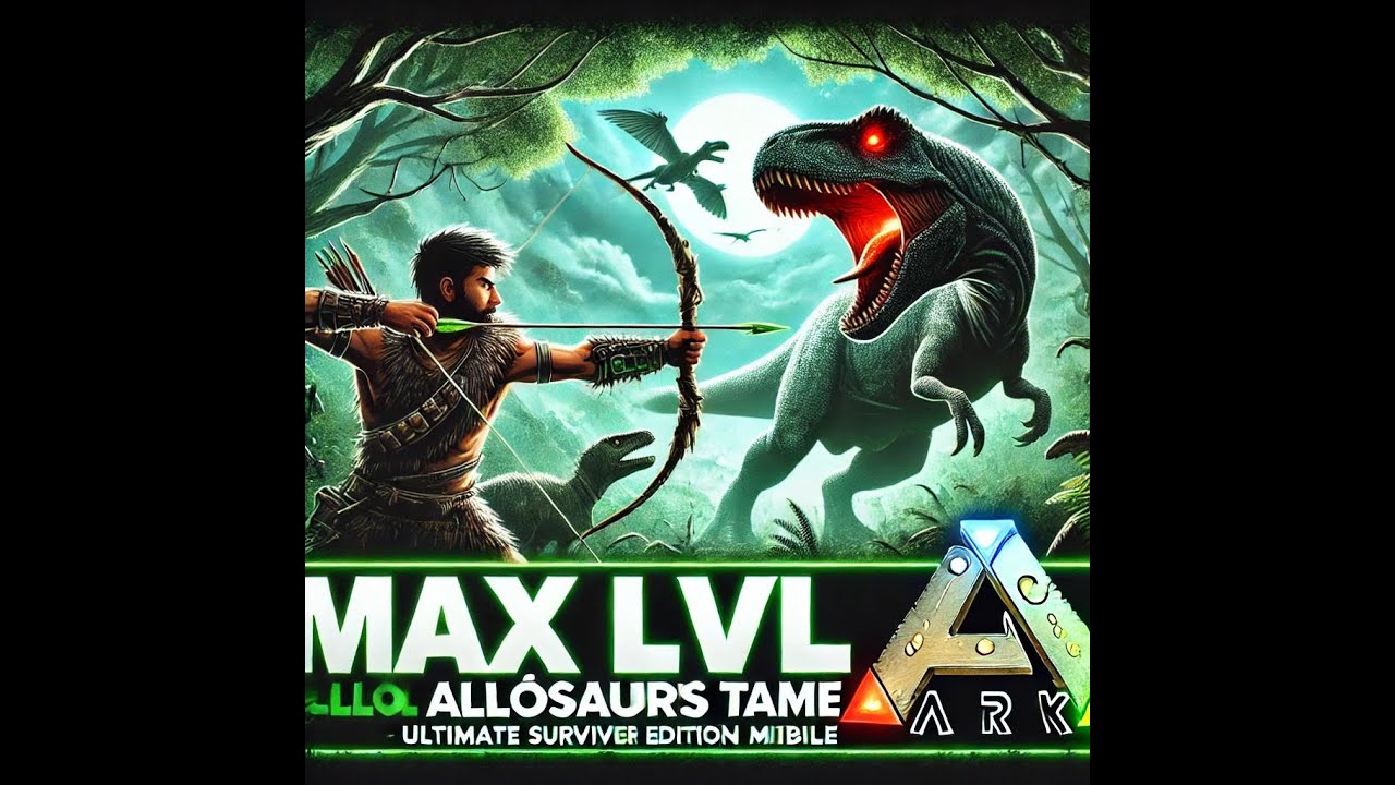 Max LvL Allosaurus Tame | ÇOK SAĞLAM | ARK: Ultimate Survivor Edition Mobile | 5.Bölüm