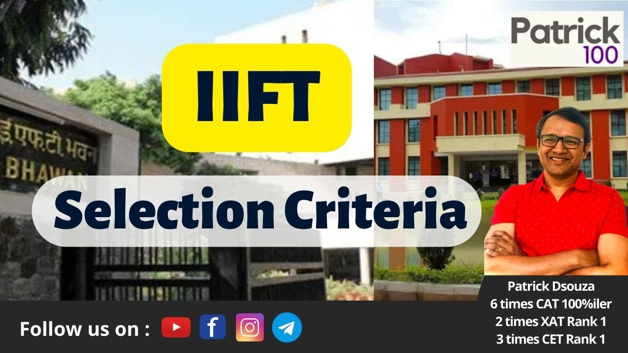 IIFT Selection Criteria | Can I get into IIFT | Patrick Dsouza | 6 times CAT100%ile