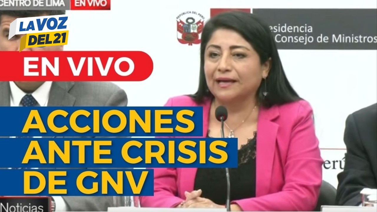 🔴EN VIVO PCM informa acciones ante EMERGENCIA por CRISIS DE GNV