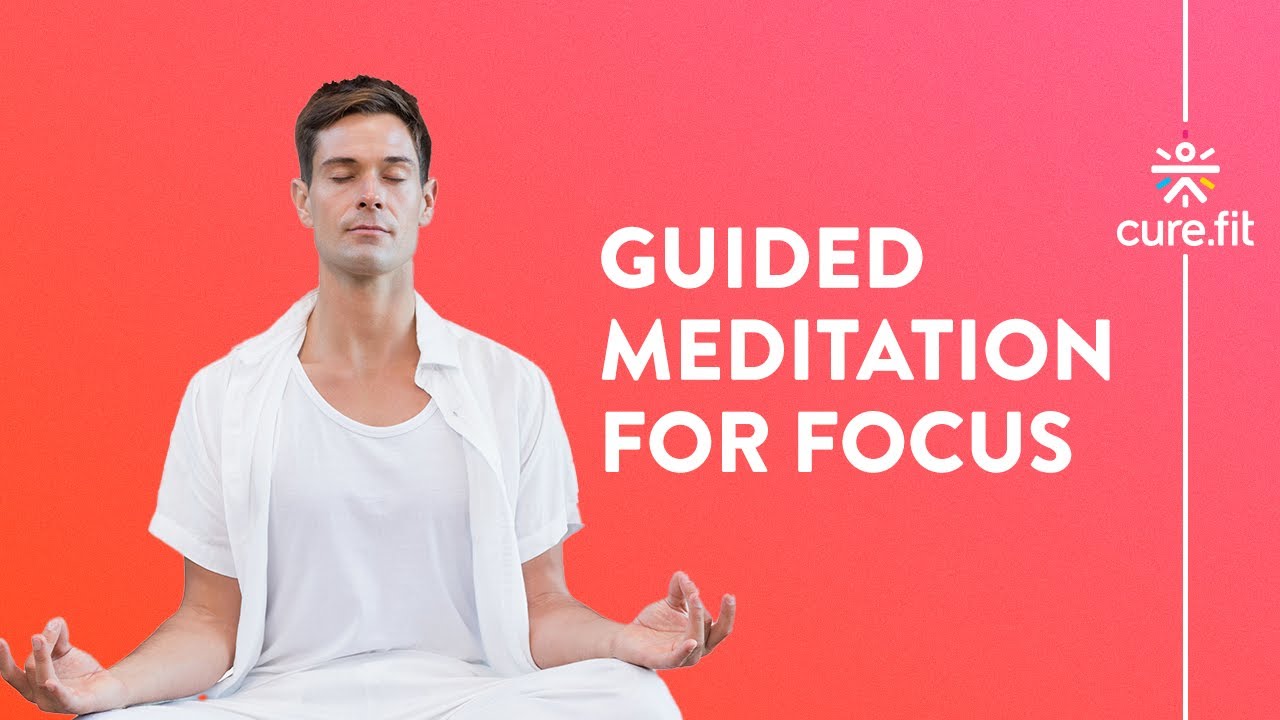 Improve Focus & Clarity | 10-Min Guided Meditation | Mind Fit by cult fit | @cult.official