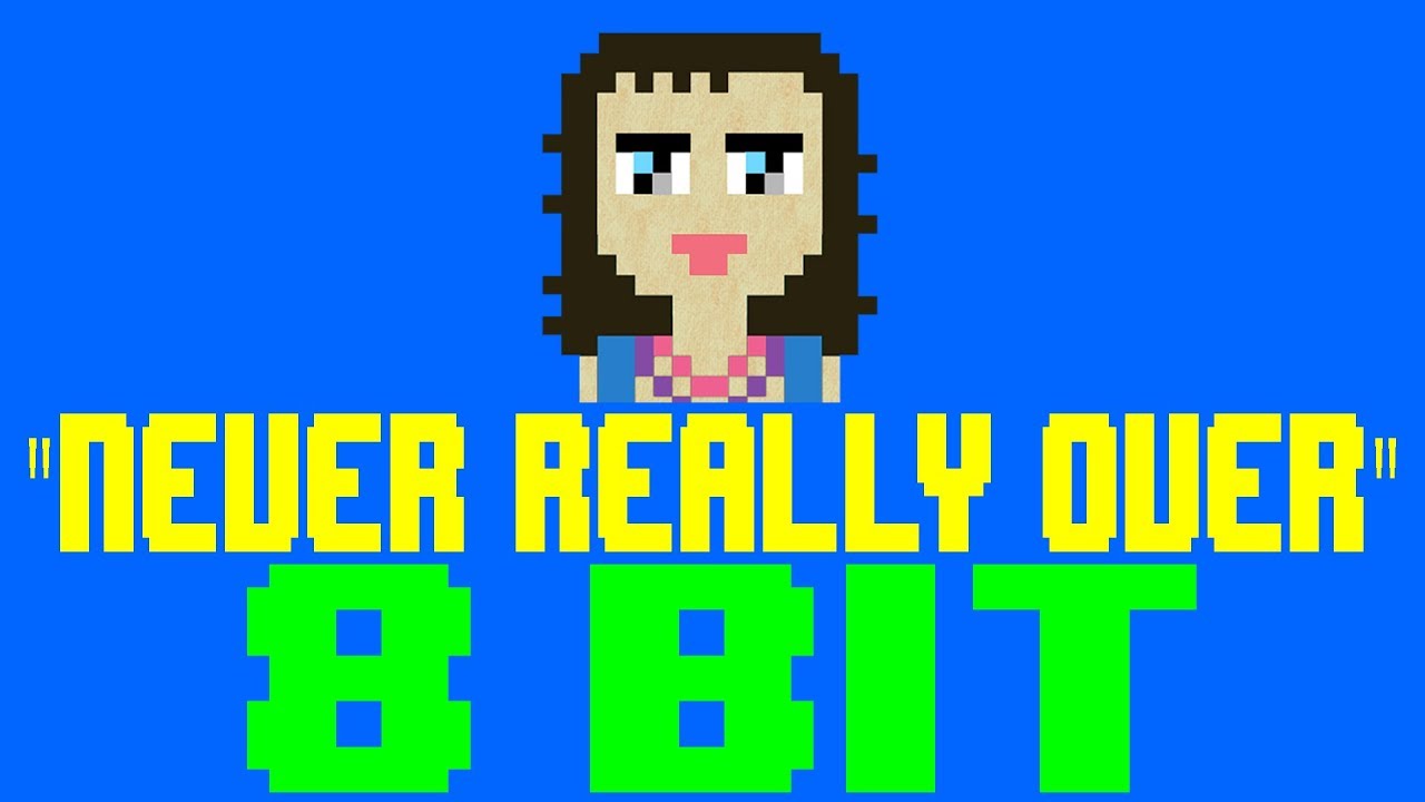 Never Really Over [8 Bit Tribute to Katy Perry] - 8 Bit Universe
