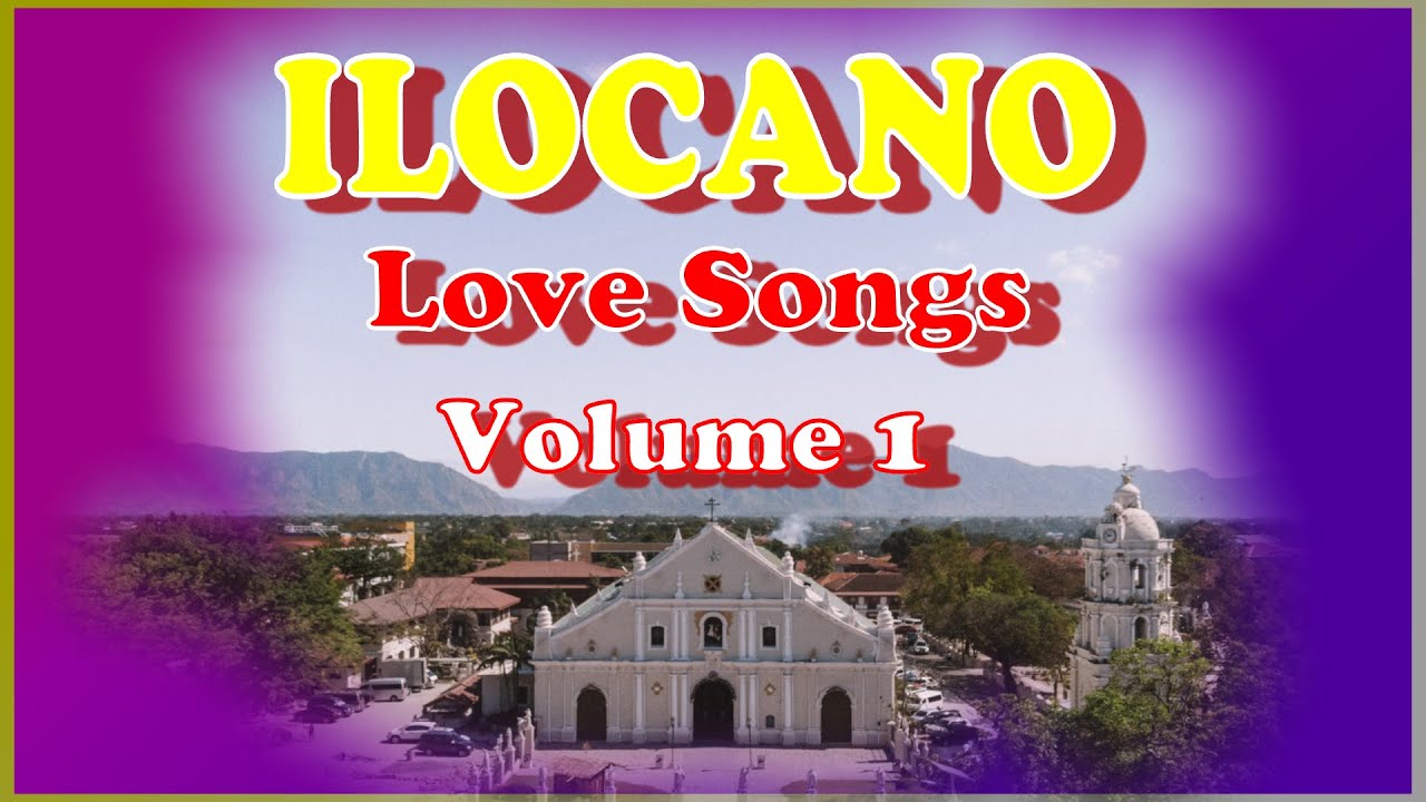 Ilocano love songs vol.1   💖🎼🌈🔥🌷⭐