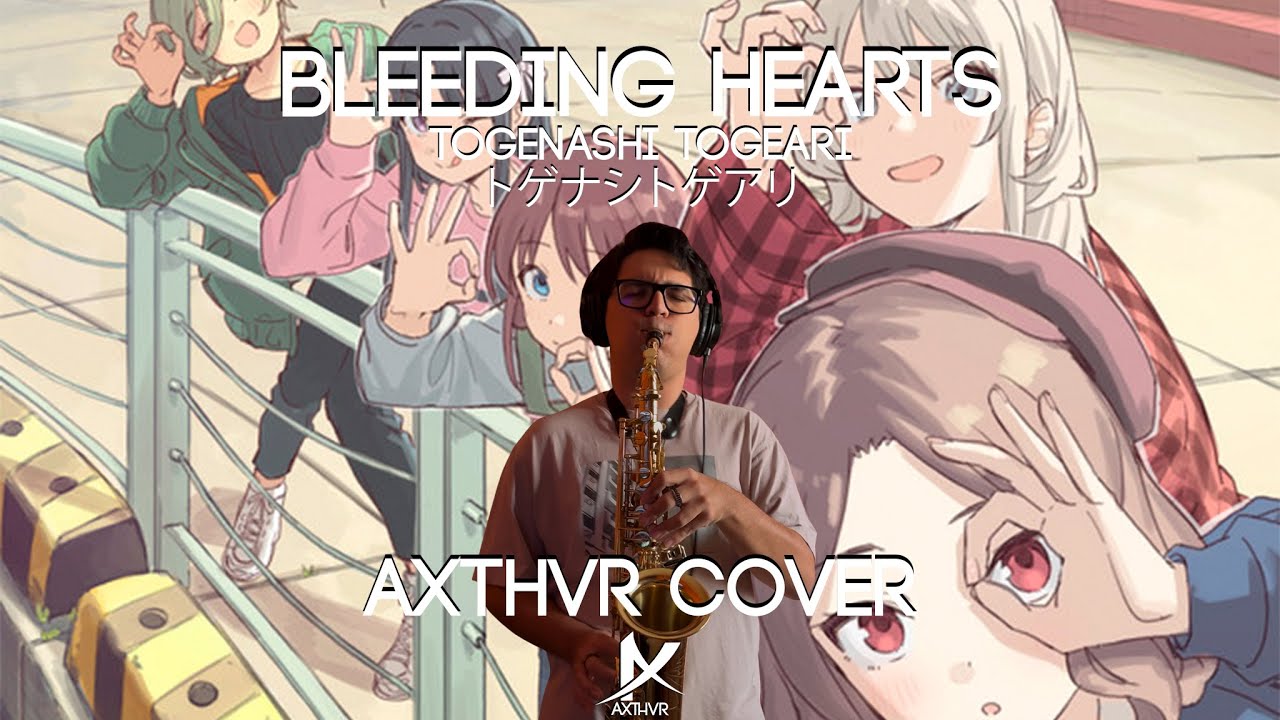 Bleeding Hearts - Girls Band Cry (Saxophone Cover) | Togenashi Togeari / トゲナシトゲアリ