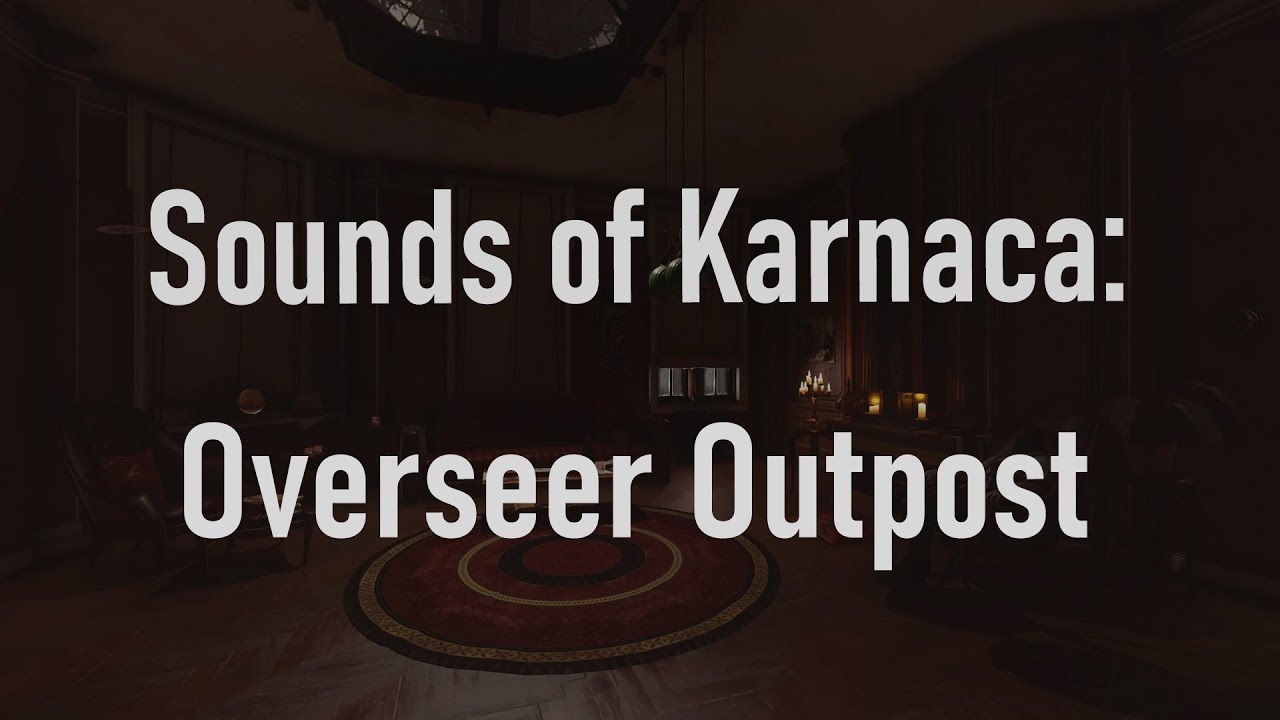 Sounds of Karnaca: Overseer Outpost | Dishonored 2 Ambience (1 hour)
