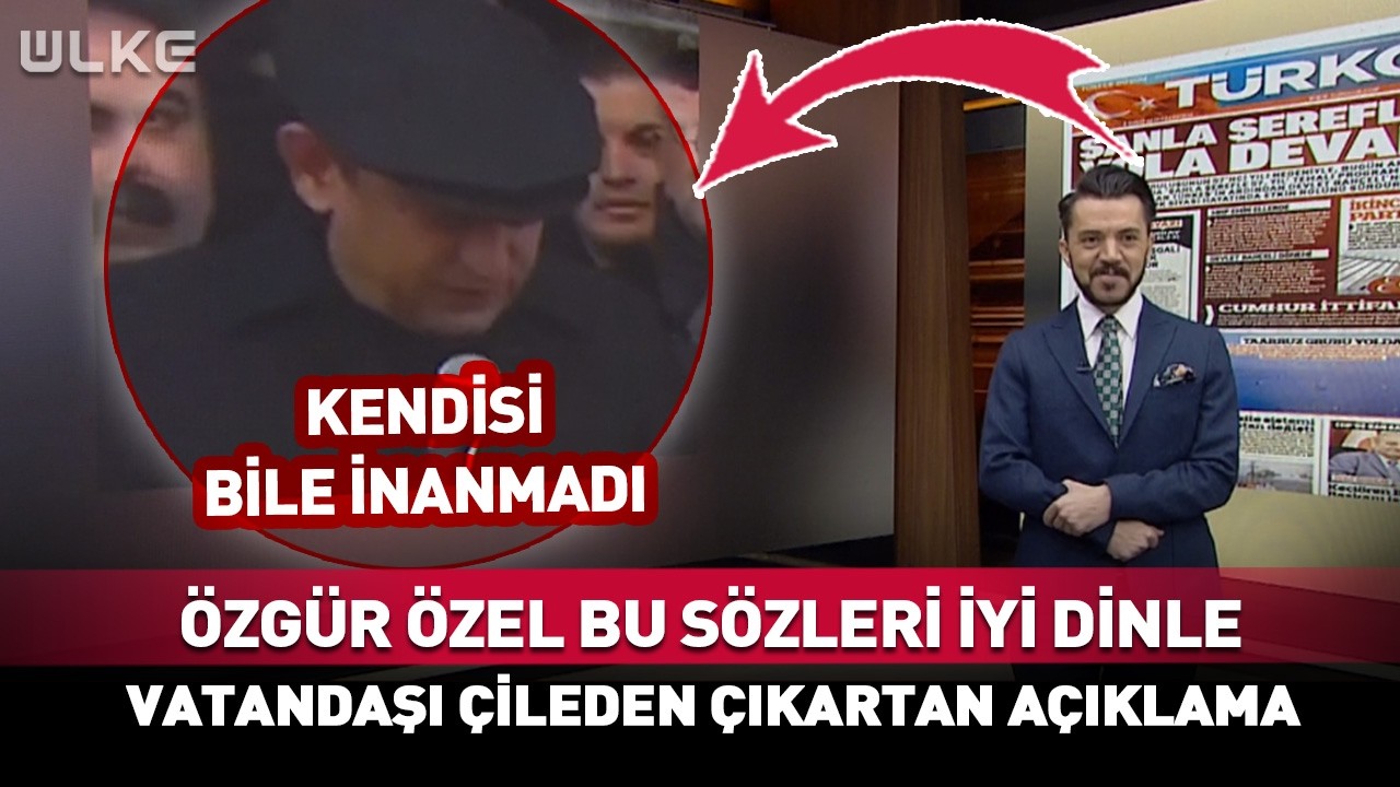 Özgür Özel Bu Sözleri İyi Dinle! Vatandaşı Çileden Çıkartan Açıklama