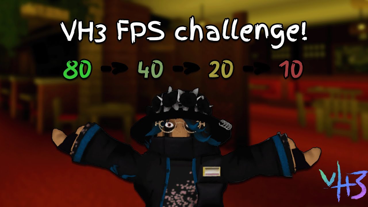 [VH3] The fps challenge..