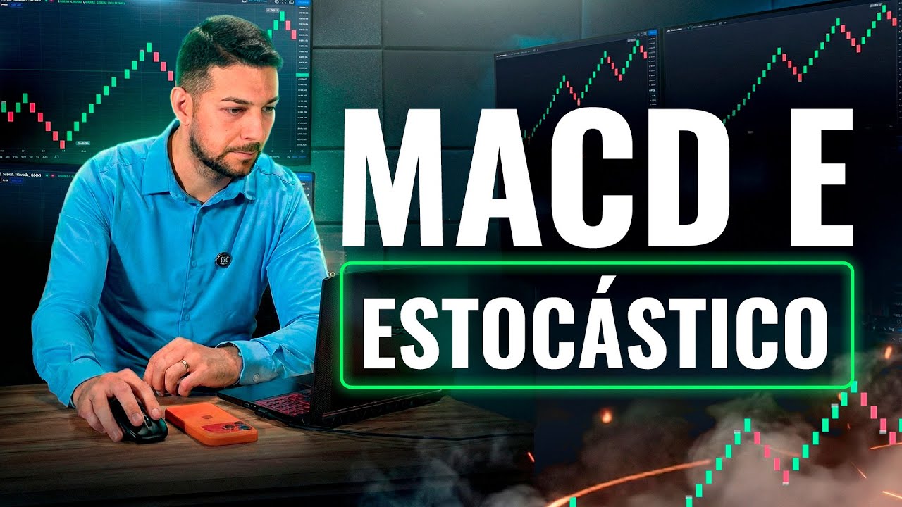 Aprenda a usar o MACD e ESTOCÁSTICO com um trader profissional
