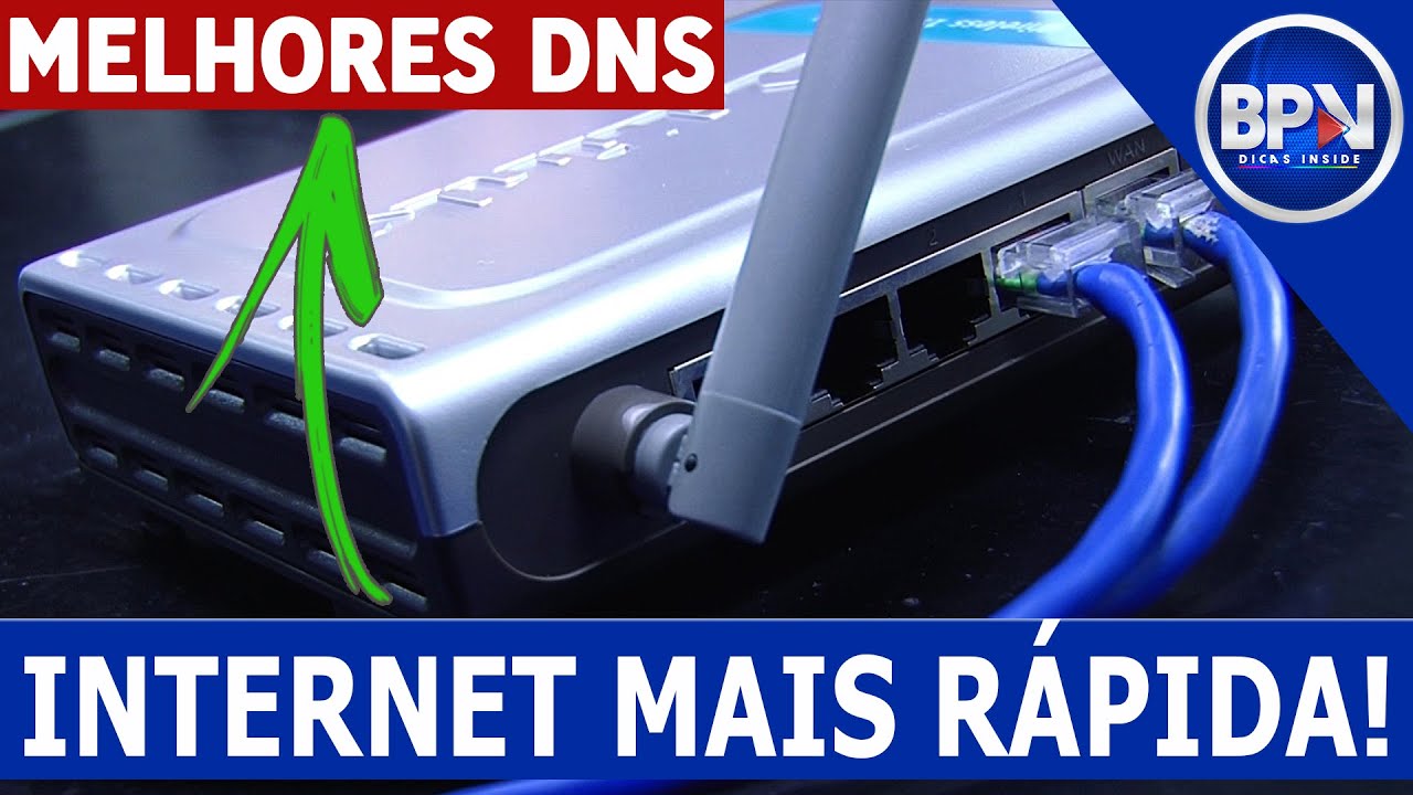 Como Deixar sua INTERNET MAIS RÁPIDA, Conheça os MELHORES DNS