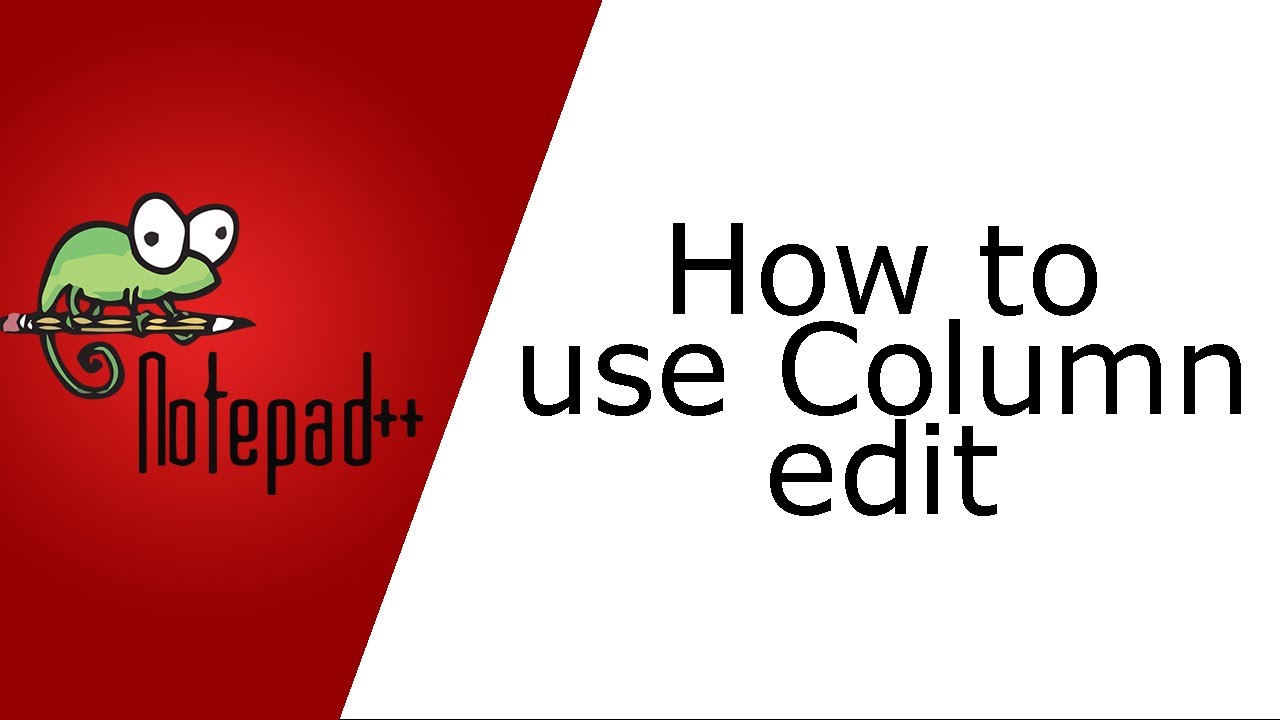 How to use Column edit mode in Notepad++