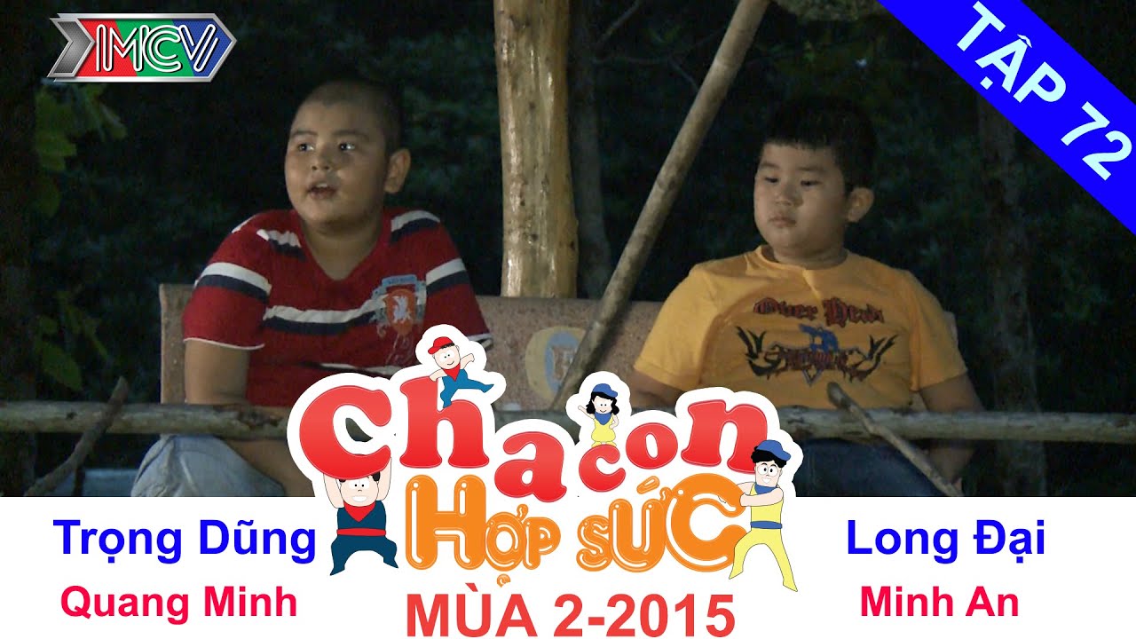 CHA CON HỢP SỨC | Tập 72 FULL | Khi c&aacute;c &ocirc;ng bố &lsquo;l&agrave;m mẹ&rsquo; | 211115