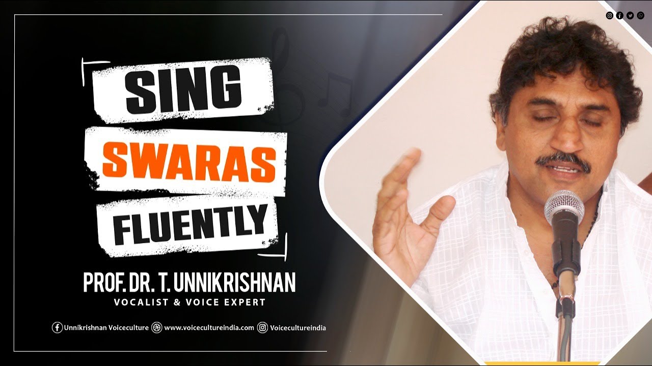 Sing Swaras Fluently by Prof. Dr. T. Unnikrishnan