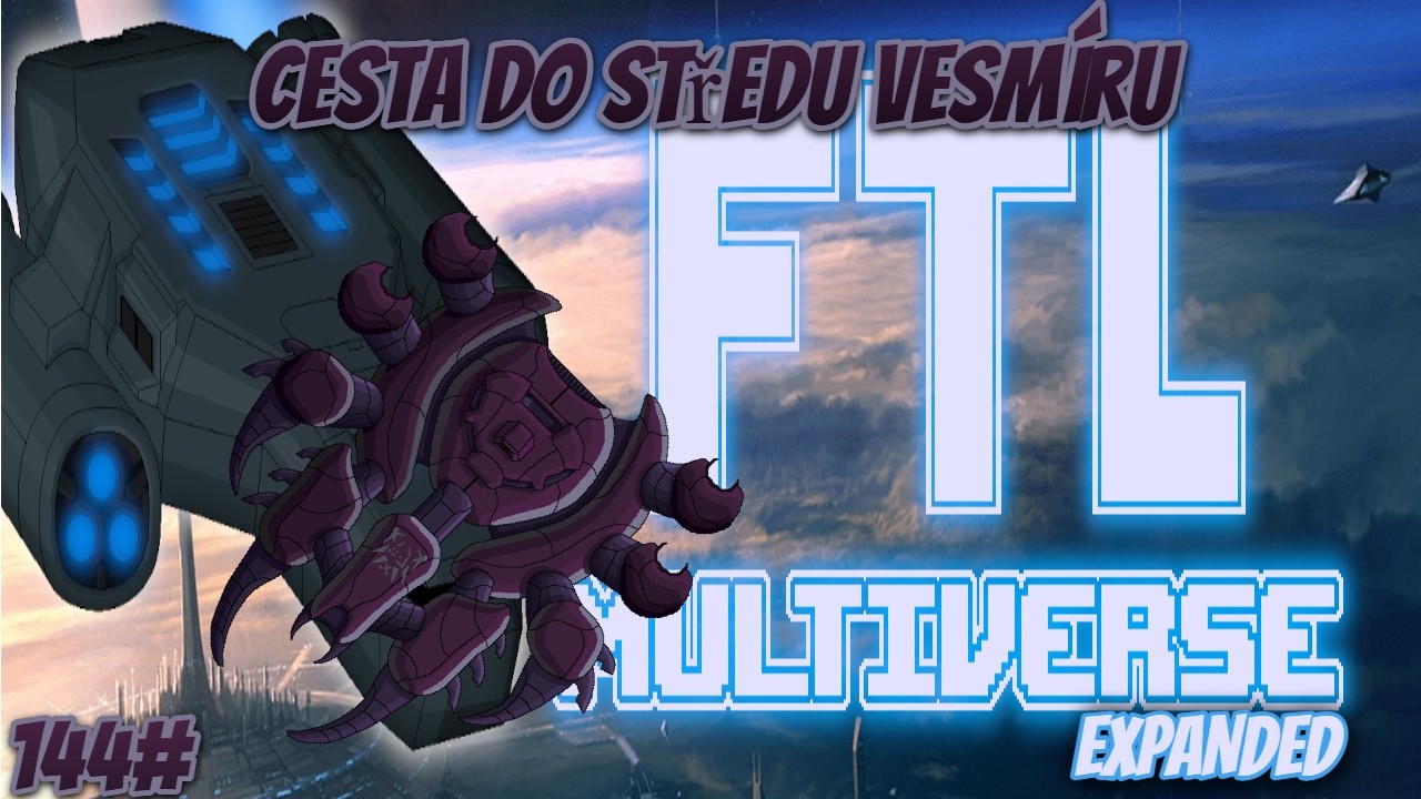Cesta do STŘEDU VESMÍRU // FTL: Multiverse  CZ-LP EP 144//