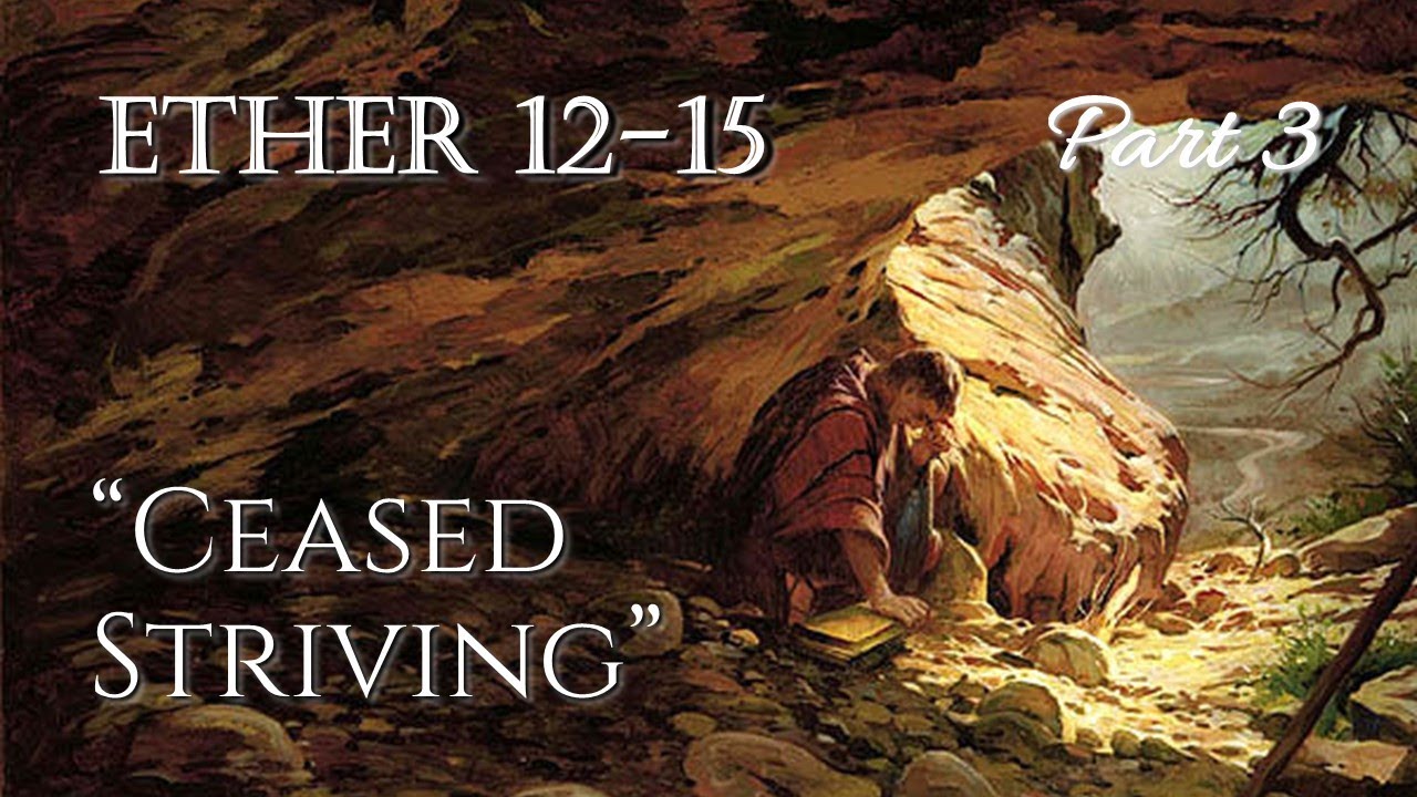Come Follow Me - Ether 12-15 (part 3): 