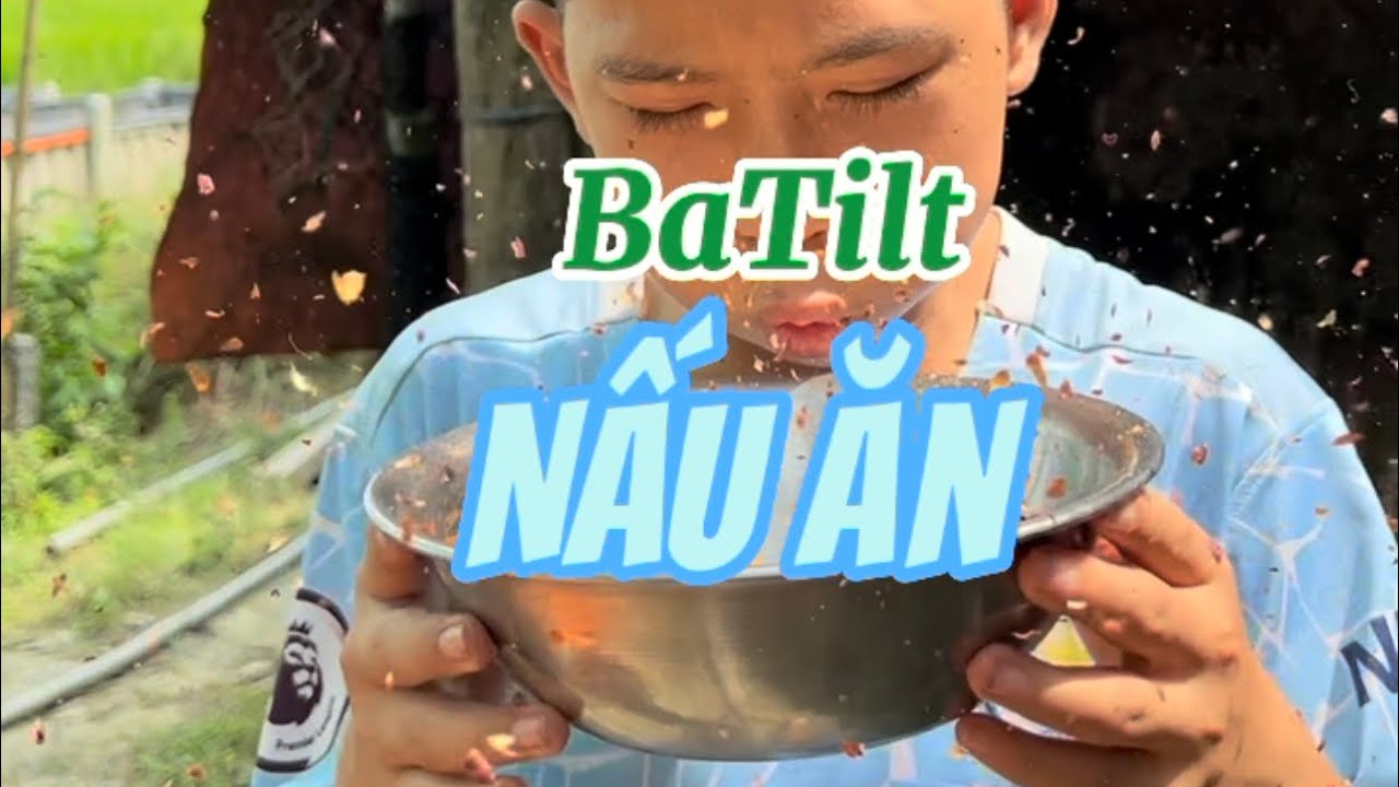 Series Đầu Bếp BaTilt nấu ăn | Thanh Tiger