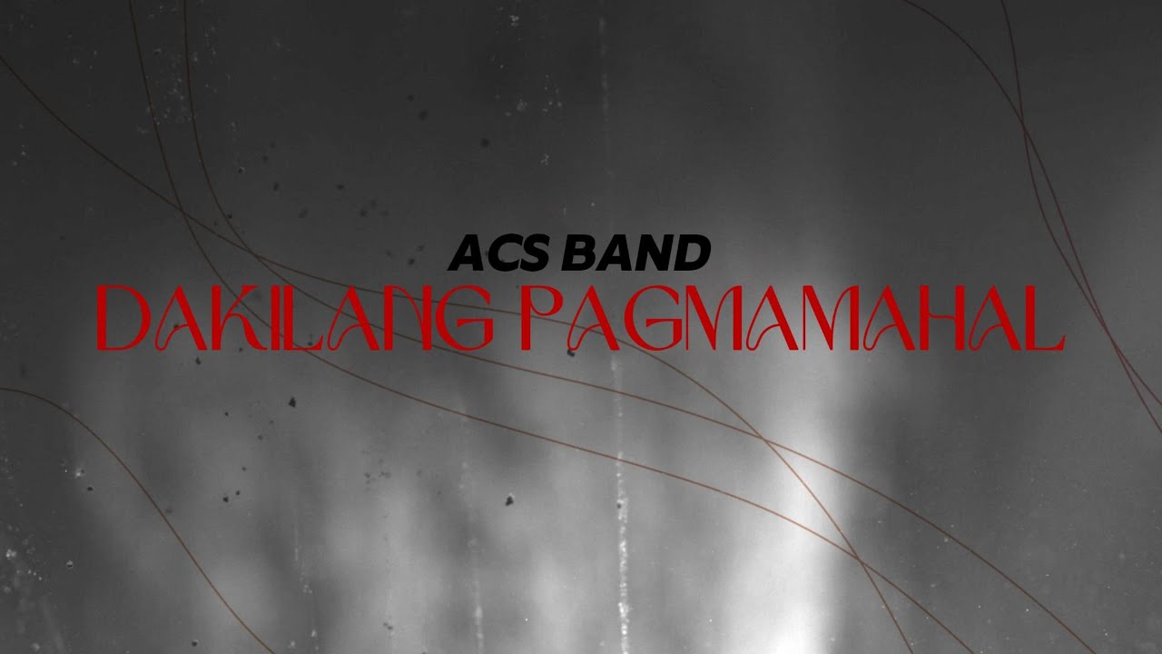Dakilang Pagmamahal - ACS BAND | Official Lyric Video