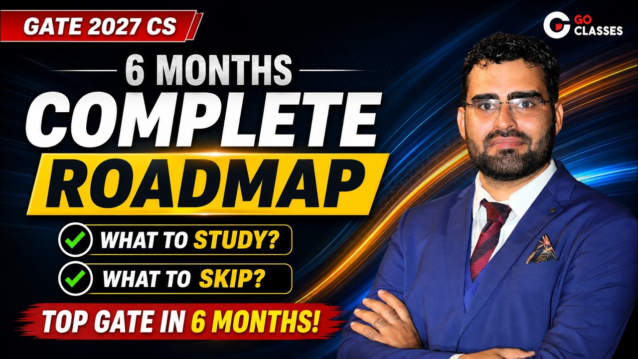 GATE 2027 CS - Last 6 Months Preparation - Complete Roadmap, Study Plan & Preparation Guide