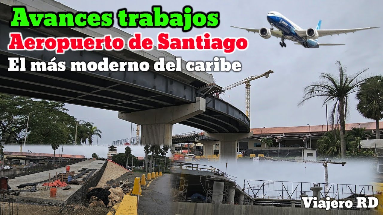 Así van los avances del Aeropuerto Internacional de Santiago, República Dominicana 
