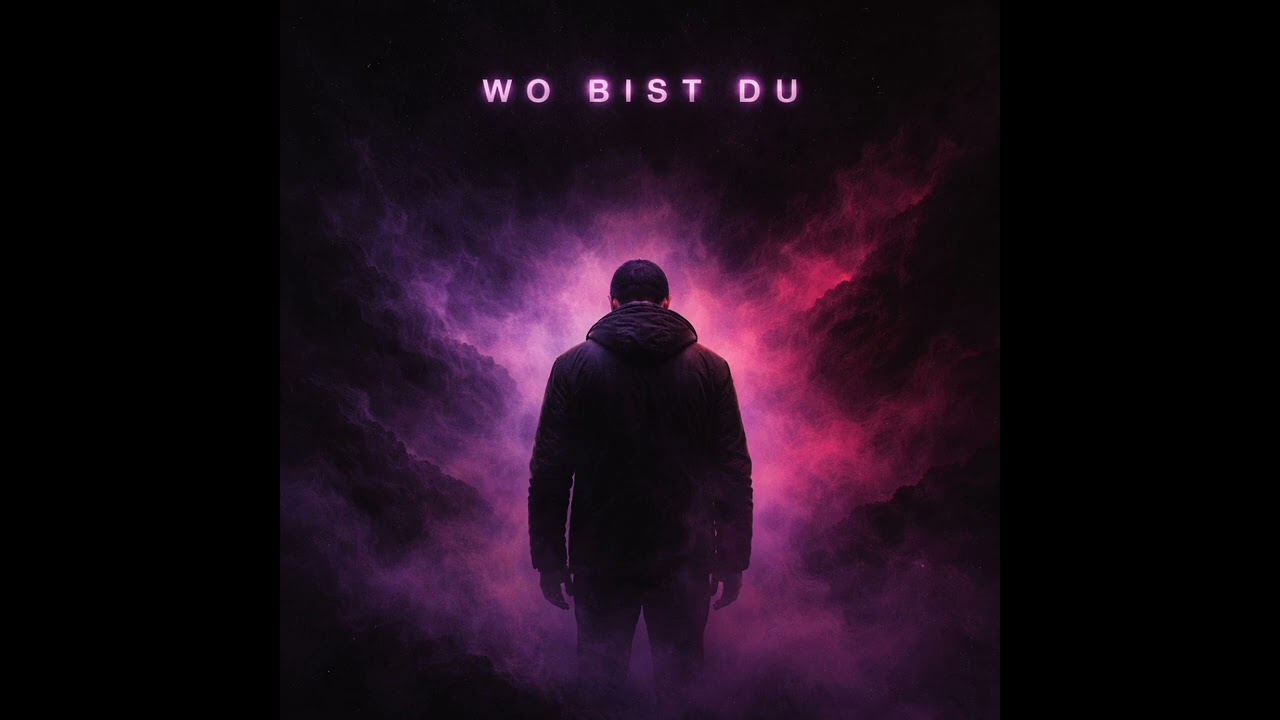 Wo bist du
