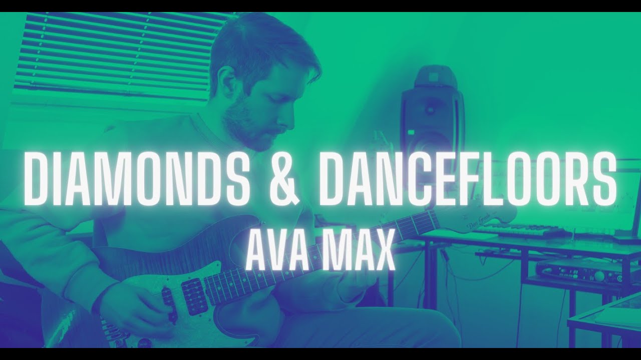 Diamonds & Dancefloors - Ava Max (Guitar Cover