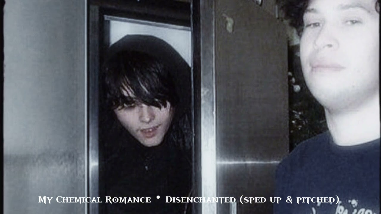 My Chemical Romance・Disenchanted  (sped up & pitched)