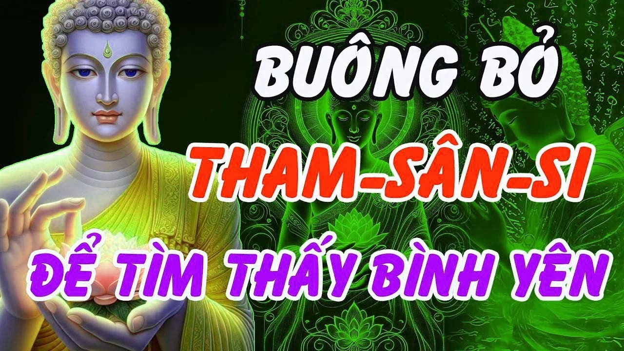 Sống Chánh Niệm – Nghe Phật Dạy Về Tham Sân Si Để Bình Yên Từ Bên Trong _ Phật Pháp Linh Ứng