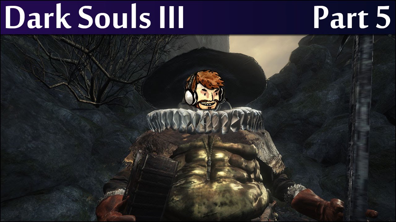 Part 5 - Prepare Your Holes!  JSmith Streams Dark Souls 3!