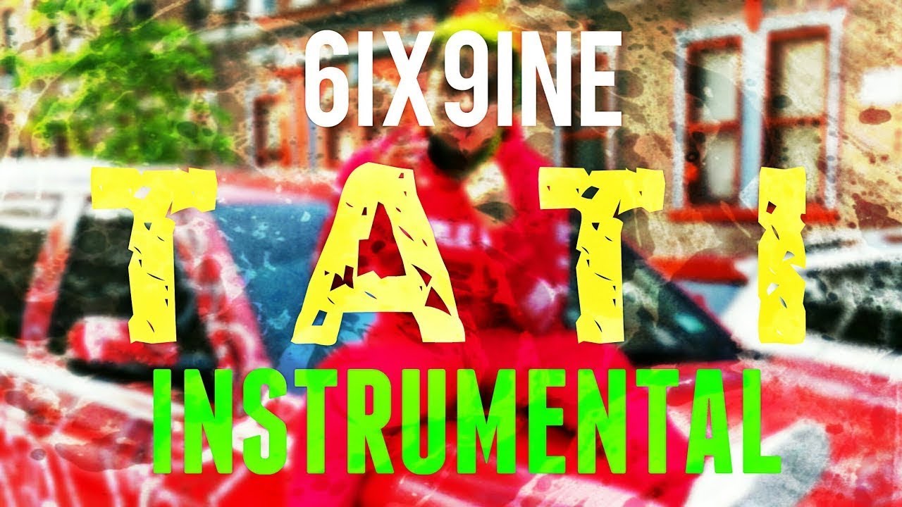 6IX9INE - Tati [INSTRUMENTAL] | Prod. by IZM