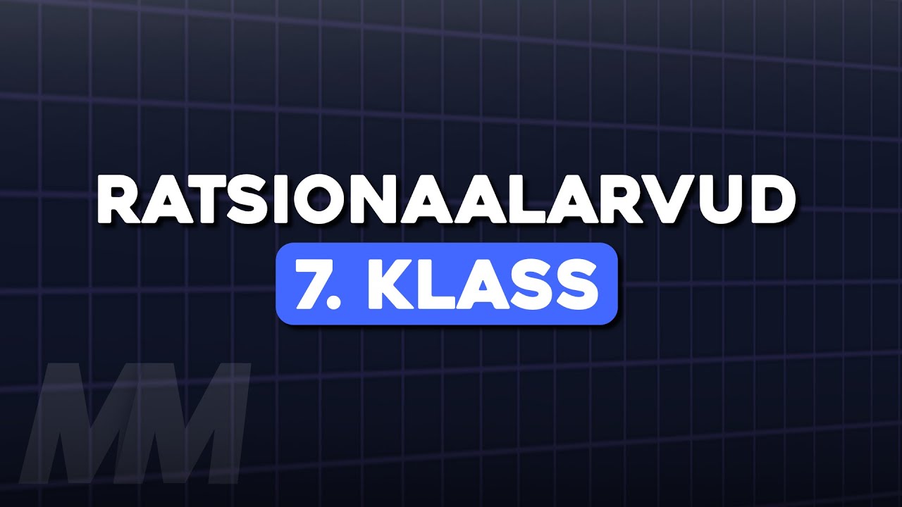 Ratsionaalarvud │ 7. klass