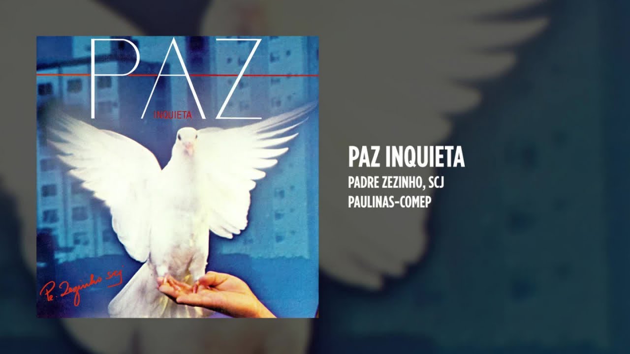 Padre Zezinho, scj - Paz Inquieta - (Álbum Completo)
