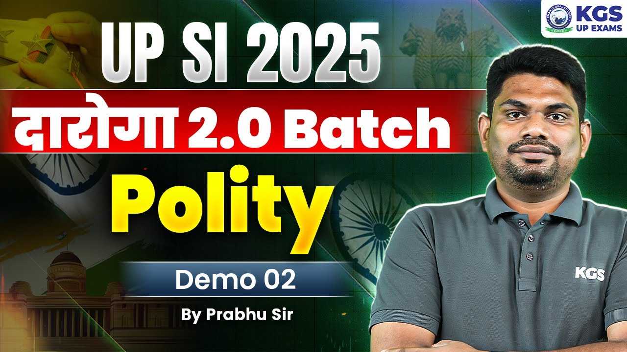 UP SI 2025 Daroga 2.0 Batch 👮‍♂️ UP SI Polity Demo Class 2 | Polity by Prabhu Sir | KGS UP Exams