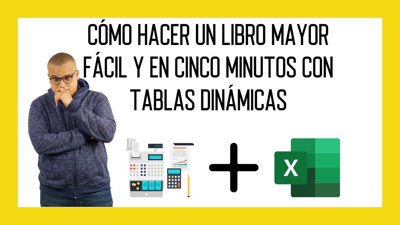 Como hacer un libro mayor con tablas dinámicas