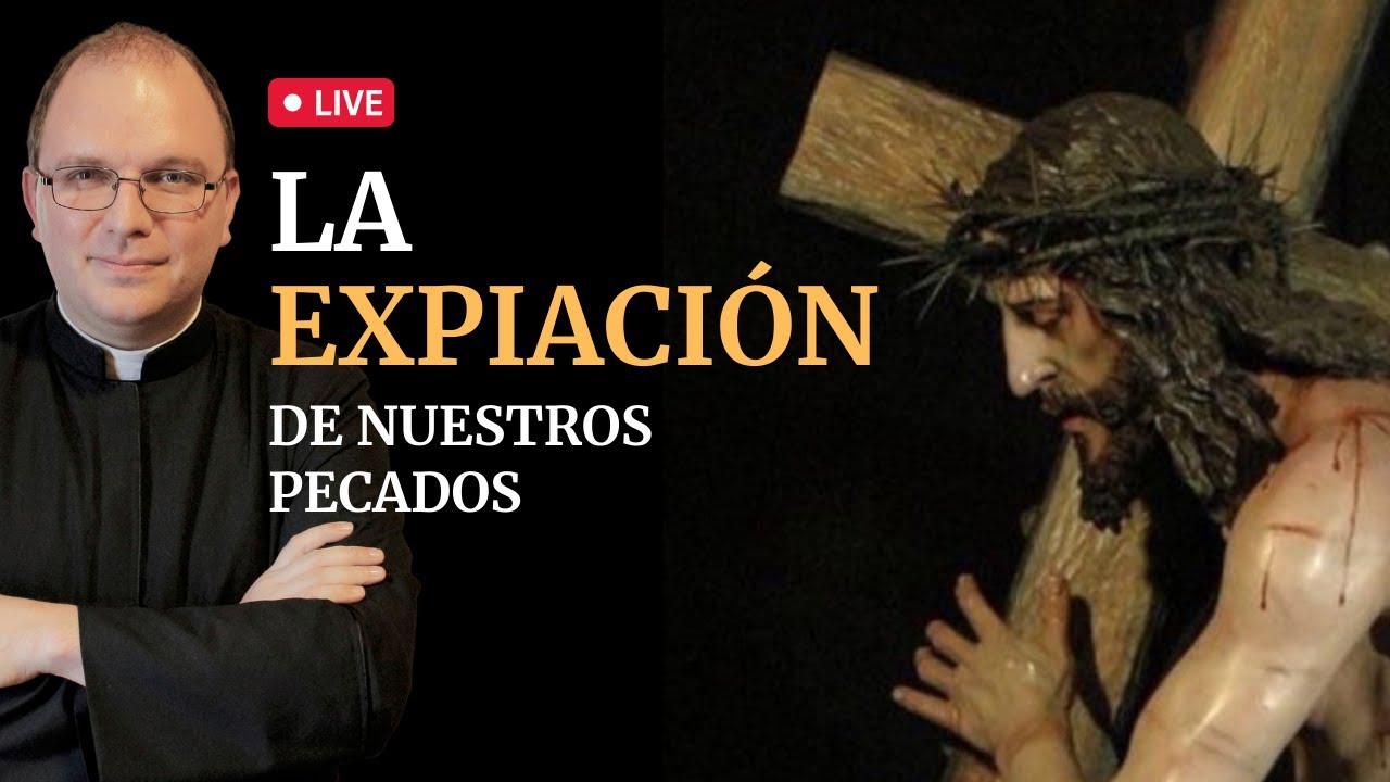 La expiaci&oacute;n de nuestros pecados