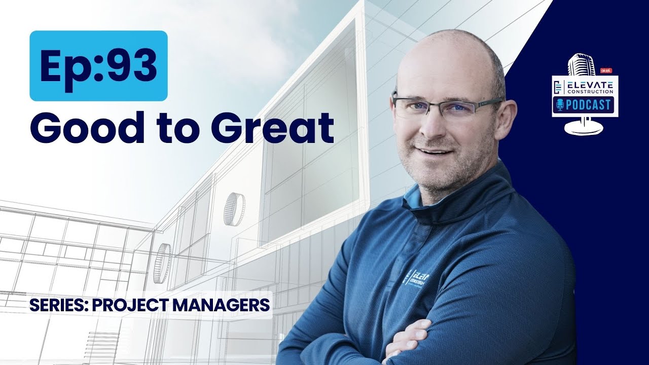 Ep.93 - Good to Great - Project Managers